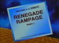 Renegade Rampage Part 1 (001)